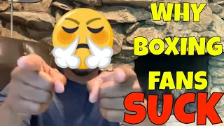 WHY Boxing Fans SUCK!!!🔥🔥🔥