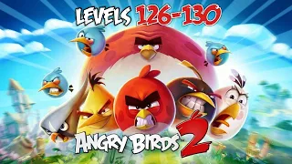 Angry Birds 2: Sky-High Showdown Continues! Levels 126-130 Gameplay Guide