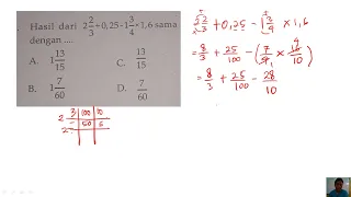 Hasil dari 2 2/3 + 0,25 -1 3/4 x 1,6 sama dengan....