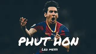 PHUT HON video song| leo messi skill and dribbles|man United |Barcelona