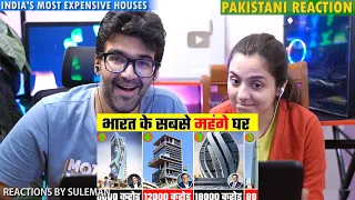 Pakistani Couple Reacts To Top 10 most expensive house in India 2022 |भारत के दस सबसे महंगे घर