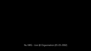 Nu-NRG - Live @ Orgasmatron (05-05-2002)