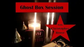 Christopher Reeve Ghost Box Session