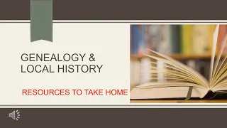 Genealogy & Local History with Holly - Resources To Take Home Part 1