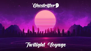 Ghostrifter Official - Twilight Voyage [Synthwave]