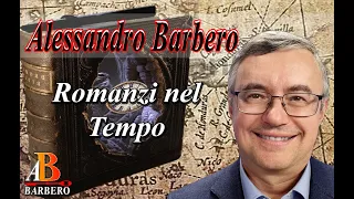 Alessandro Barbero - Romanzi nel Tempo