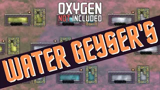 How to use Water Geyser's | Oxygen NOT Included (ONI) | Tutorial