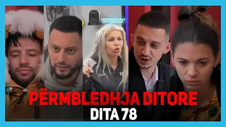 Përmbledhja ditore - Dita 78 - Big Brother VIP Kosova
