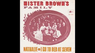 Mister Brown's Family - I go to bed at seven (Nederbeat) | (Amsterdam) 1968