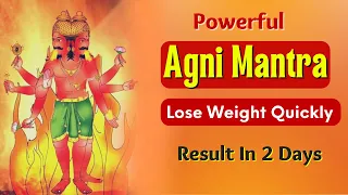 Powerful Agni Gayatri Mantra :108 Times to lose weight quickly | Divine peace weight loss mantras