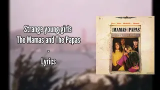 Strange Young Girls - The Mamas and The Papas [ with Lyrics ]