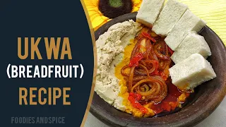 UKWA (BREADFRUIT) RECIPE