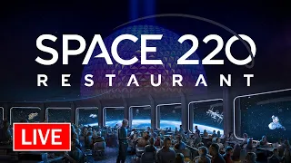 🔴 Live: An Out of This World Evening at EPCOT & Space 220 Restaurant | Walt Disney World Live Stream