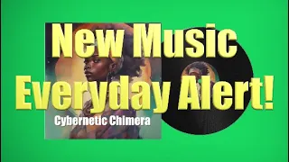 04.27.2024【New Music Everyday Alert】Down 2 Beats /Cybernetic Chimera(new edm,Beat god,reborn Avicii)