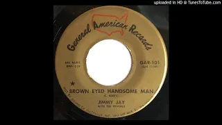 Jimmy Jay & The Trivials - Brown Eyed Handsome Man / Thats How I Feel - General American (Sixties Ro