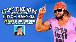 Story Time with Dutch Mantell - Episode 5 | Randy Savage vs Waffle House, JBL vs Jake Roberts