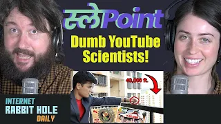 Slayy Point | Dumbest Scientists on YouTube! | irh daily REACTION!