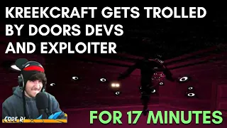 KreekCraft Gets Trolled By Doors Devs And Exploiter For 17 Minutes