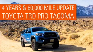 4 years and 80,000 miles Update on my Toyota TRD PRO Tacoma