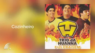 Trio da Huanna - Cozinheiro - Fuleragem