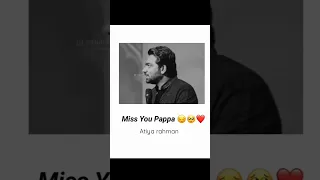 Miss you papa 🥺❤️ #missyou #papa #sad #statusvideo #status #whatsappstatus #missyou_status #papa