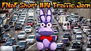 FNaF Short #14 Traffic Jam