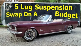 Budget Build Mustang, How to Convert 4 to 5 Lug Suspension