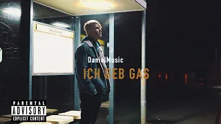 Ich geb Gas - (prod. DanielMusic)