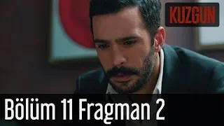 Kuzgun 11. Bölüm 2. Fragman