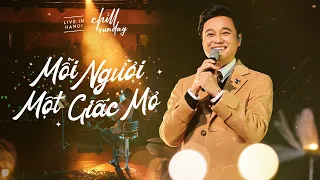 Mỗi Người Một Giấc Mơ - Quang Vinh | Chìll Sunday