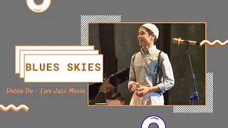 Blues Skies| Dattie Do | Live jazz music at Chula | Hanoi Blues Note