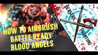 How to airbrush battle ready blood angels