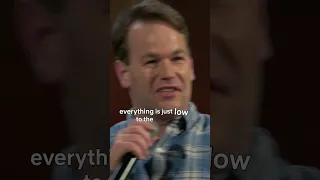 when you're broke, everything is just low to the ground #MikeBirbiglia