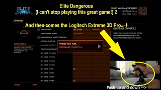 Elite Dangerous (I can't stop playing this great game!) 2... then comes the Logitech Extreme 3D Pro!
