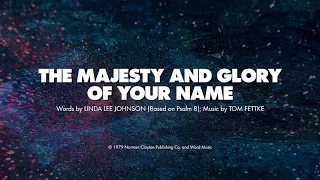 THE MAJESTY AND GLORY OF YOUR NAME - SATB (piano track + lyrics)