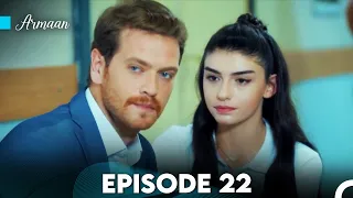 Armaan Episode 22 (Urdu Dubbed) FULL HD