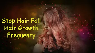 Powerful Hair Growth Frequency | Hair Fall Treatment | Hormones Stimulation & Color Restoration