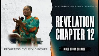 REVELATION CHAPTER  12  - PROPHETESS CYY CYY O POWER