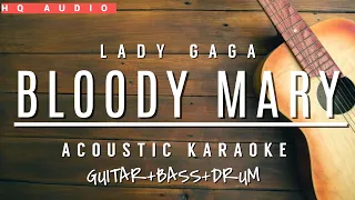 ♫ LADY GAGA - BLOODY MARY [ACOUSTIC KARAOKE] GUITAR+BASS+DRUM