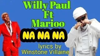 Willy Paul ft Marioo _ Na Na Na lyrics video by Winstone Villaine
