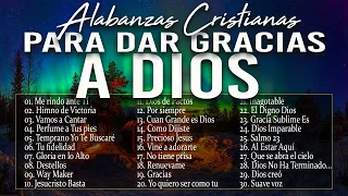 MUSICA CRISTIANA PARA SENTIR LA PRESENCIA DE DIOS 🔥 HERMOSAS ALABANZAS CRISTIANAS DE ADORACION 2023