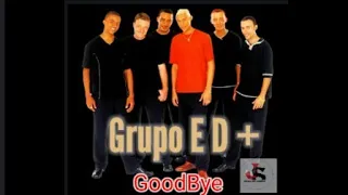 Grupo é demais | Good Bye