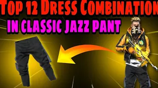 Top 12 Dress Combination With classic jazz pant For Top Up And No Top Up Player In Free Fire 🔥🔥