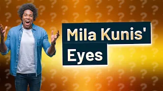 Why did Mila Kunis eye color change?