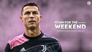 Cristiano Ronaldo • Hymn for the Weekend • "Coldplay x Alan walker" Skills & Goals 2021 HD