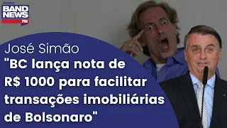 José Simão: “BC lança nota de R$ 1000 para facilitar transações imobiliárias de Bolsonaro”