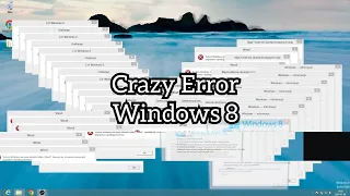 Crazy Error Windows 8! (read desc!)