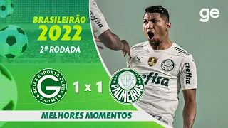 GOIÁS 1 X 1 PALMEIRAS | MELHORES MOMENTOS | 2ª RODADA BRASILEIRÃO 2022 | ge.globo