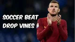 Soccer Beat Drop Vines #112