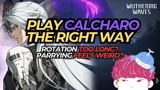 Math Theory ≠ Real Fight. Stop DYING! | A Practical Guide to Calcharo Gameplay | Wuthering Waves